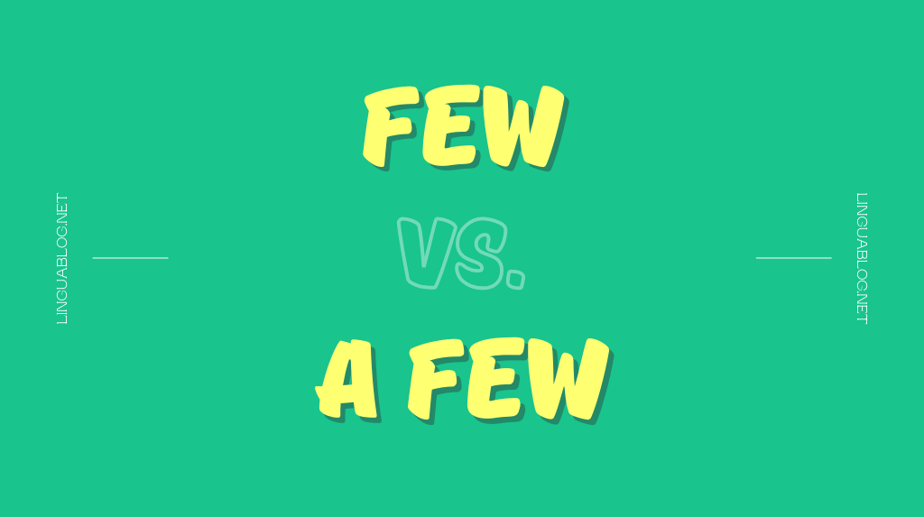 Різниця між FEW та A FEW