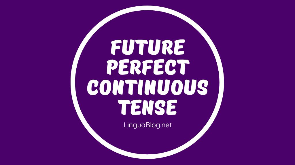 Майбутній доконаний тривалий час (Future Perfect Continuous Tense) в англійській мові